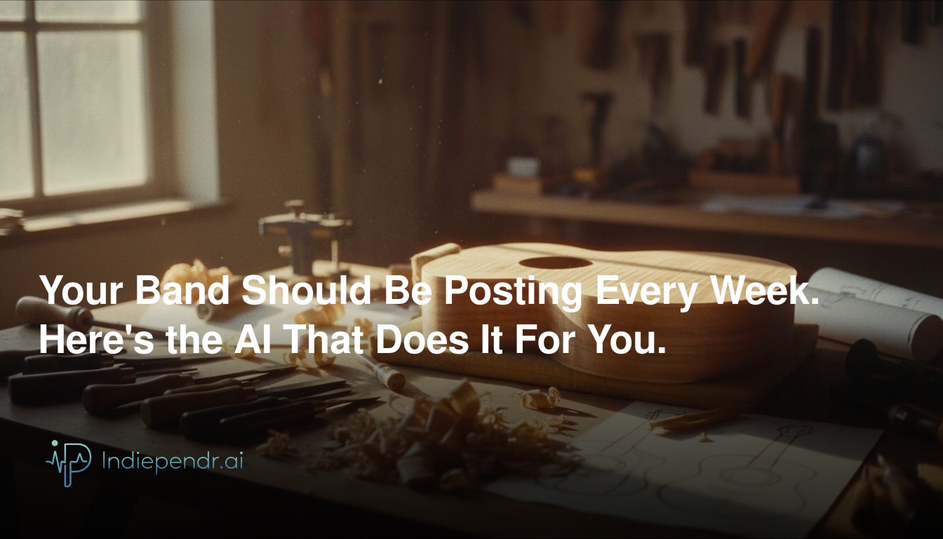 Your Band Should Be Posting Every Week. Here's the AI That Does It For You.