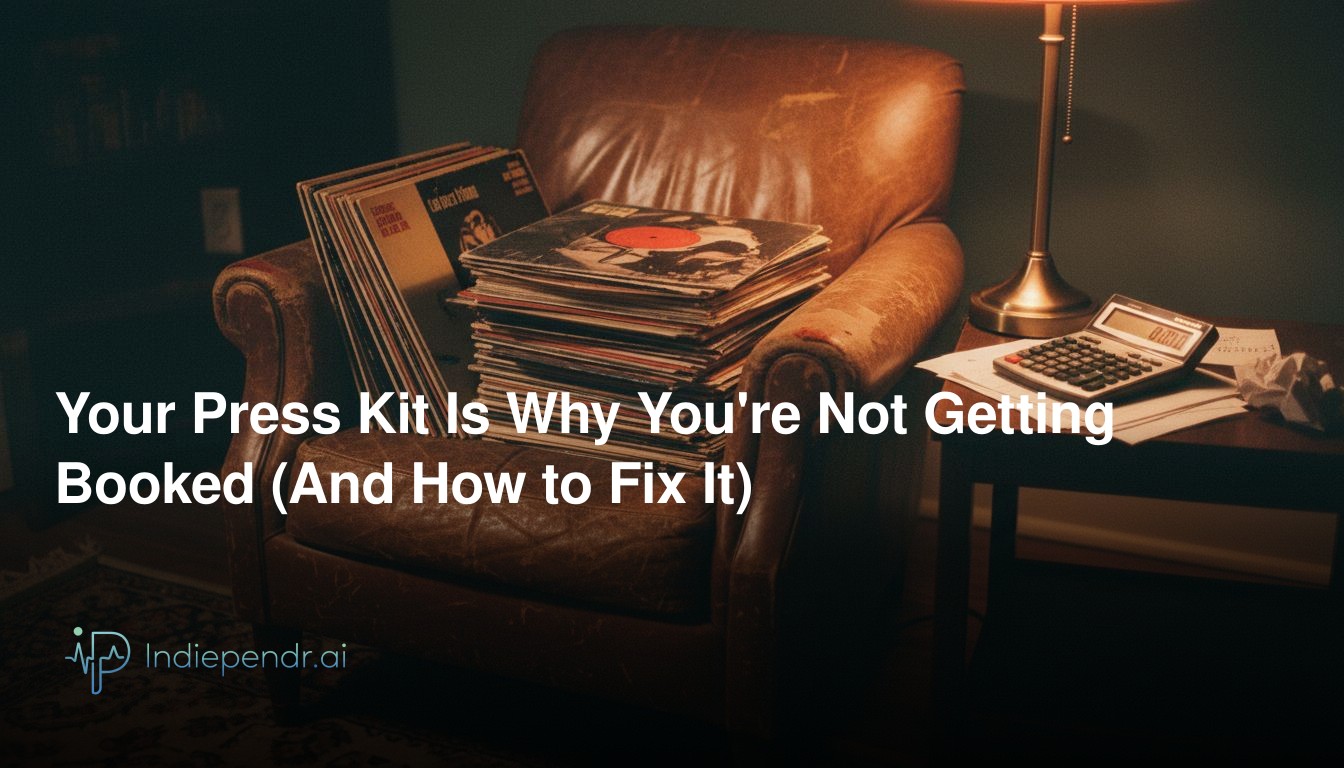Your Press Kit Is Why You're Not Getting Booked (And How to Fix It)