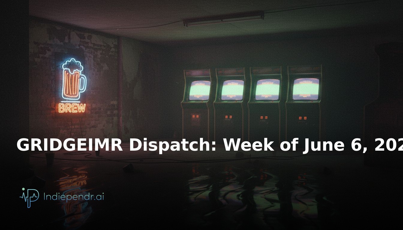 GRIDGEIMR Dispatch: Week of June 6, 2026